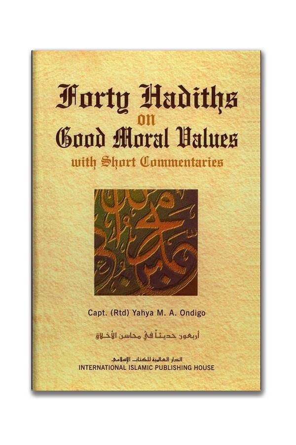 Forty Hadiths on Good Moral Values
