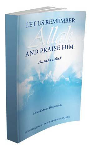 Let Us Remember Allah and Praise Him