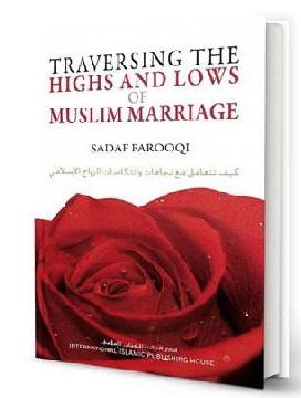 Traversing the Highs and Lows of Muslim Marriage