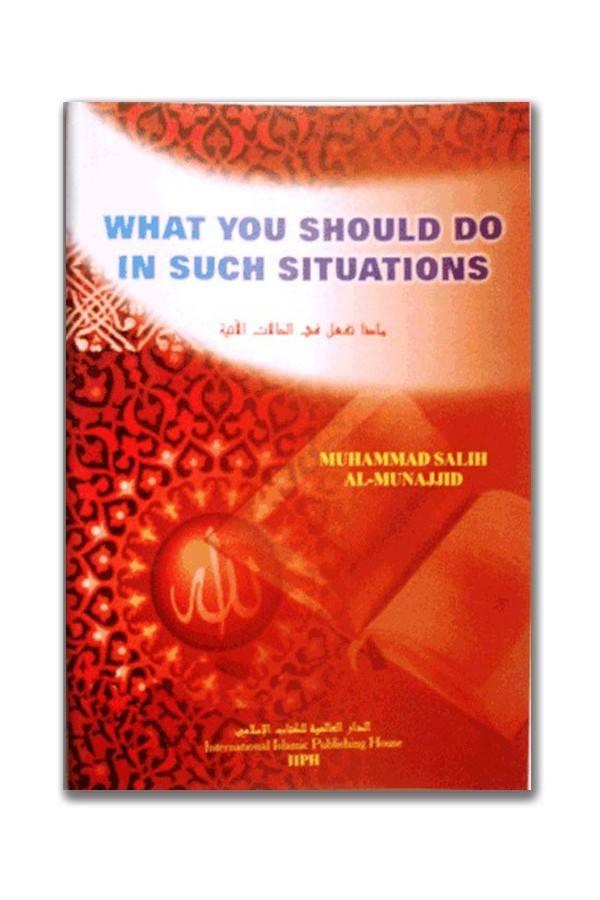 What You Should Do in Such Situations