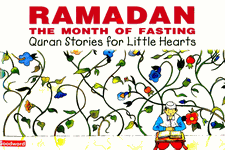 Ramadan: The Month of Fasting (Quran Stories For Little Children)